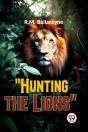 "Hunting The Lions" - Preview