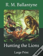 Hunting The Lions