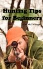 Hunting Tips For Beginners - Preview