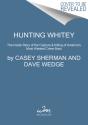 Hunting Whitey - Preview