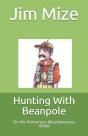 Hunting With Beanpole - Preview
