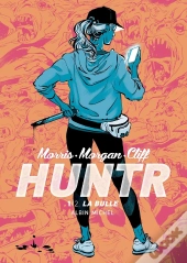 Huntr Tome 1 : La Bulle