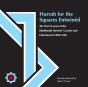 Hurrah For The Squares Entwined - Preview