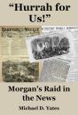 Hurrah For Us!: Morgan'S Raid In The News - Preview