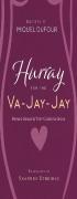 Hurray For The Va-Jay-Jay