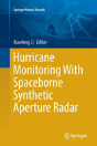 Hurricane Monitoring With Spaceborne Synthetic Aperture Radar - Preview