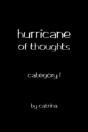 Hurricane Of Thoughts: Category 1 - Preview