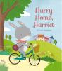 Hurry Home, Harriet - Preview