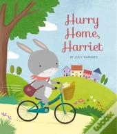 Hurry Home, Harriet