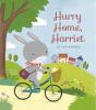 Hurry Home, Harriet - Preview