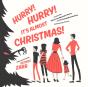Hurry! Hurry! It'S Almost Christmas! - Preview