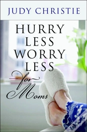 Capa do artigo Hurry Less, Worry Less For Moms