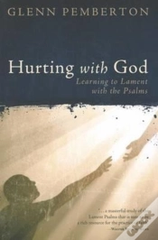 Capa do artigo Hurting With God: Learning To Lament Wit