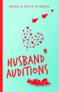 Husband Auditions Â€“ A Novel