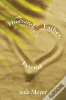 Husband, Father, Friend