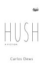 Hush: A Fiction - Preview