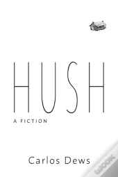 Hush: A Fiction