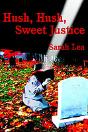 Hush, Hush, Sweet Justice - Preview