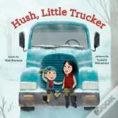 Hush, Little Trucker