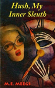 Hush, My Inner Sleuth