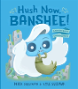 Hush Now, Banshee! - Preview