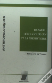 Husserl, Leroi-Gourhan Et La Préhistoire