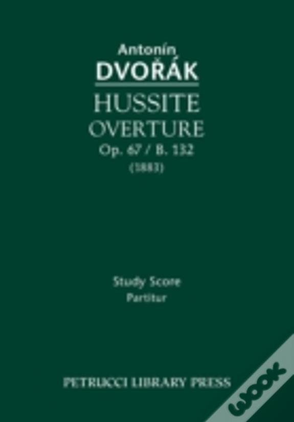 Hussite Overture, Op. 67 / B. 132: Study Score