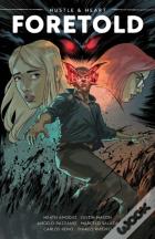 Hustle & Heart: Foretold