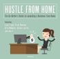 Hustle From Home - Preview