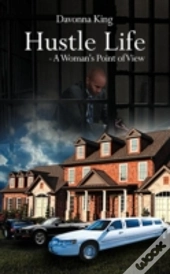 Hustle Life - A Woman'S Point Of View