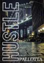 Hustle Written By John Pallotta - Preview