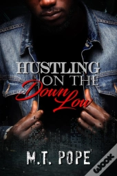 Hustling On The Down Low