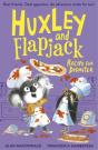 Huxley And Flapjack: Recipe For Disaster - Preview