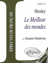 Huxley ; Le Meilleur Des Mondes