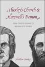 Huxley`S Church And Maxwell`S Demon Â€“ From Theistic Science To Naturalistic Science - Preview