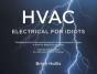 Hvac Electrical For Idiots - Preview