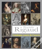 Hyacinthe Rigaud, Catalogue Concis De L'Oeuvre