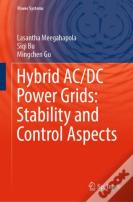 Hybrid Ac/Dc Power Grids: Stability And Control Aspects