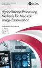 Hybrid Image Processing Methods For Medical Image Examination - Preview