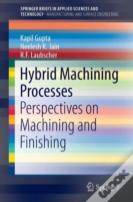 Hybrid Machining Processes