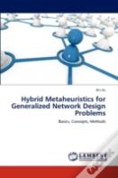 Hybrid Metaheuristics For Generalized Network Design Problems