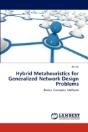 Hybrid Metaheuristics For Generalized Network Design Problems - Preview