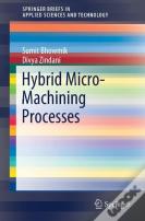 Hybrid Micro-Machining Processes