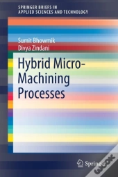 Hybrid Micro-Machining Processes