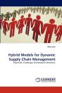 Hybrid Models For Dynamic Supply Chain Management - Preview