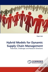 Hybrid Models For Dynamic Supply Chain Management