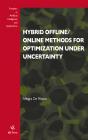 Hybrid Offline/Online Methods For Optimization Under Uncertainty - Preview