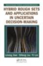 Hybrid Rough Sets And Applications In Uncertain Decision-Making - Preview