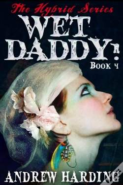 Capa do artigo Hybrid Series: Wet Daddy Book 4