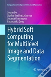 Capa do artigo Hybrid Soft Computing For Multilevel Image And Data Segmentation